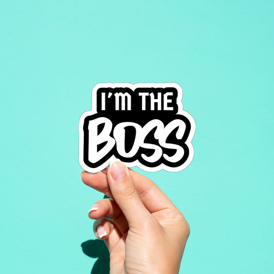 I'm The Boss 01 Sticker