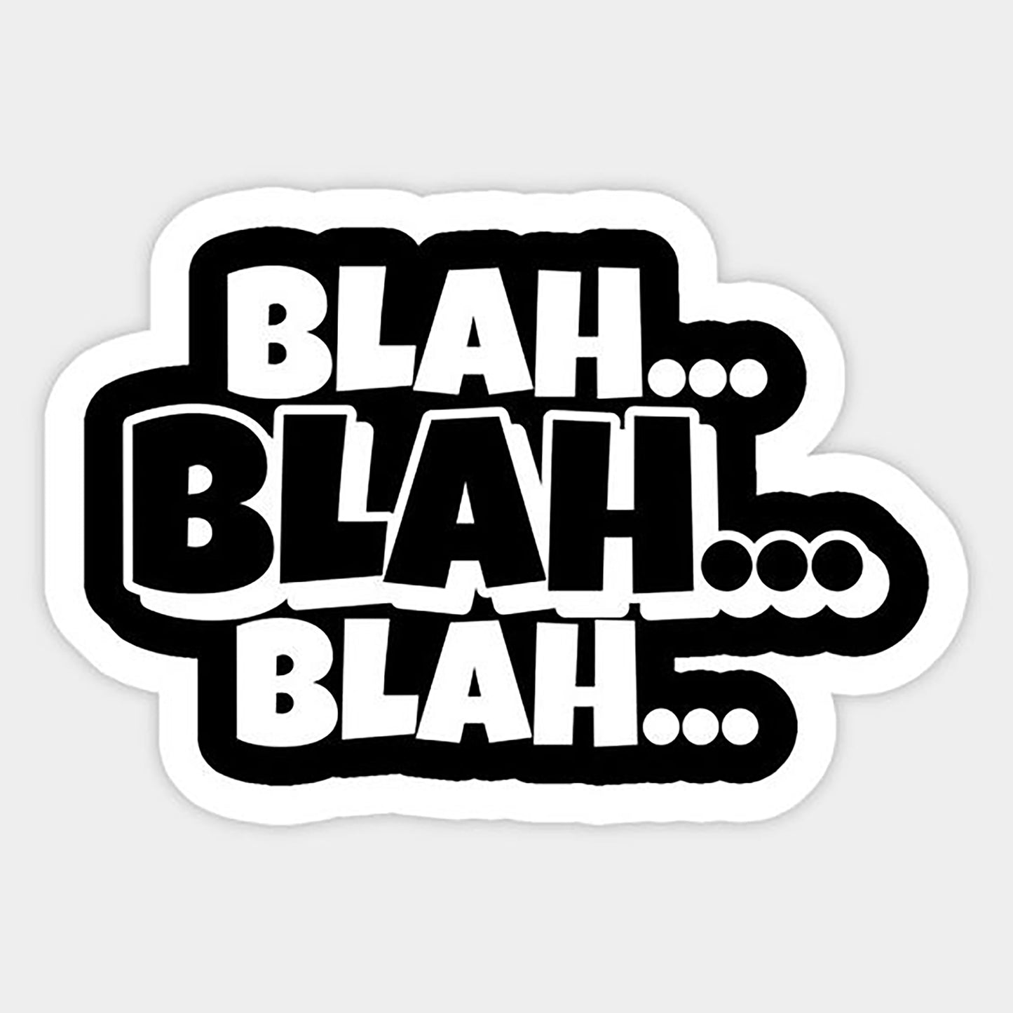Blah blah blah 01 Sticker