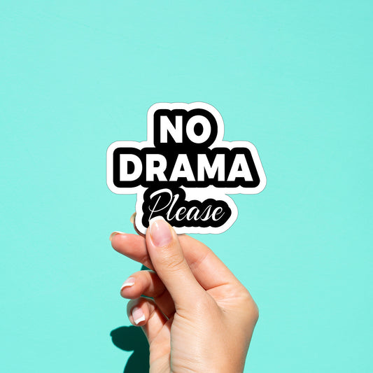 No Drama Please 01 Sticker