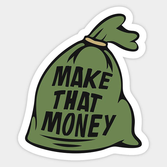 Make That Money 01 Sticker