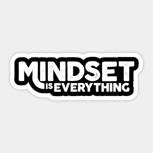 Mindset Everything 01 Sticker